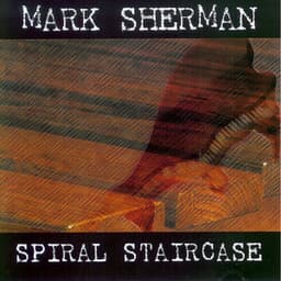 Spiral Staircase - Mark Sherman