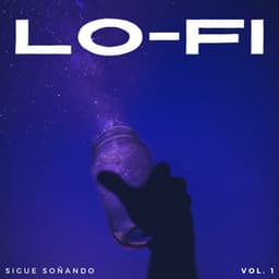 Lofi: Sigue Soñando Vol. 1 - Beats de baja fidelidad para dormir