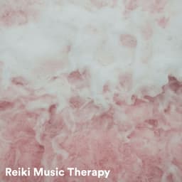 Reiki Music Therapy - Mind Body Soul Reiki Therapeutic Sounds
