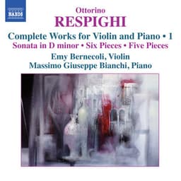 Respighi: Complete Works for Violin & Piano, Vol. 1 - Ottorino Respighi