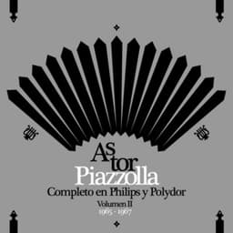 Piazzolla Completo En Philips y Polydor - Volumen II - Astor Piazzolla