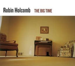 The Big Time - Robin Holcomb