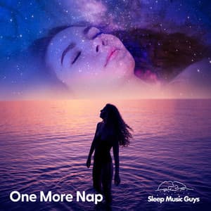 One More Nap - Sleep Music Guys