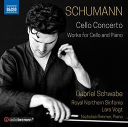 Schumann: Cello Concerto and Works for Cello & Piano - Robert Schumann