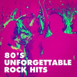 80's Unforgettable Rock Hits - The Rock Masters