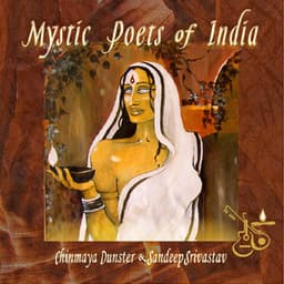 Mystic Poets Of India - Chinmaya Dunster