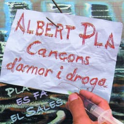 Cançons D'Amor I Droga - Albert Pla