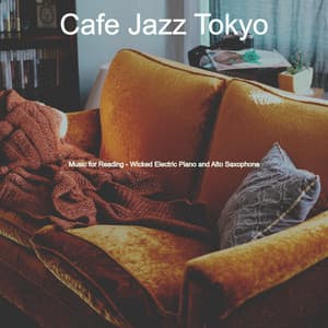 Music for Reading - Wicked Electric Piano and Alto Saxophone - Cafe Jazz Tokyo