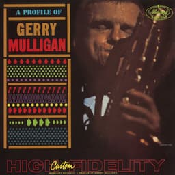 A Profile Of Gerry Mulligan - Gerry Mulligan