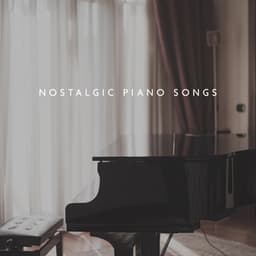 Nostalgic Piano Songs: Instrumental Piano Jazz, Calm Sad Sounds - Piano Lounge Club