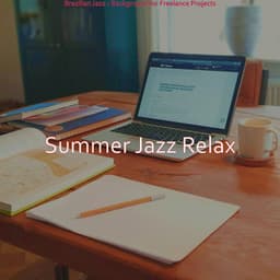 Brazilian Jazz - Background for Freelance Projects - Summer Jazz Relax