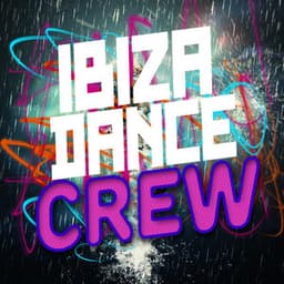 Ibiza Dance Crew - Ibiza Dance Party