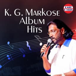 K. G. Markose Album Hits - K. G. Markose