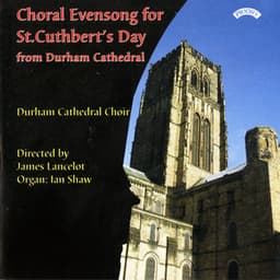 Choral Evensong for St. Cuthbert's Day from Durham Cathedral - Durham Cathedral Choir