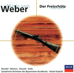 Weber: Der Freischütz - Highlights - Carl Maria von Weber