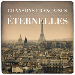 Chansons françaises éternelles - Variété Française