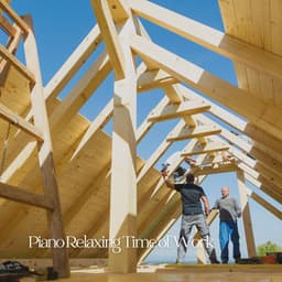 Piano Relaxing Time of Work - Work from Home Latino