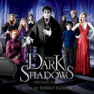 Dark Shadows - Danny Elfman