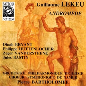 Lekeu: Andromède - Guillaume Lekeu