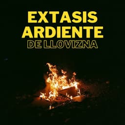 Éxtasis Ardiente De Llovizna - Tormenta de relámpagos truenos y lluvia
