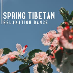 Spring Tibetan Relaxation Dance - Om - Tibetan Relaxation
