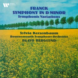 Franck: Symphony in D Minor & Symphonic Variations - César Franck
