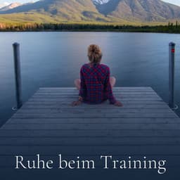 Ruhe beim Training - Guten Schlafen Akademie