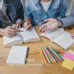 Ambient Rain: Quick Learning Study Music Vol. 1 - Summer Showers