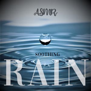 ASMR: Soothing Rain - Asmr