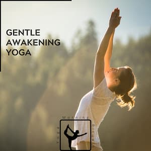 Gentle Awakening Yoga - Yoga & Morning Rituals