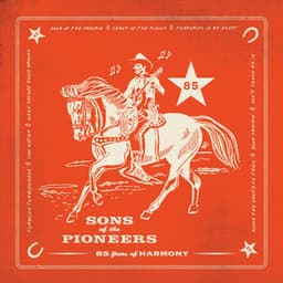 85 Years of Harmony - Sons of the Pioneers