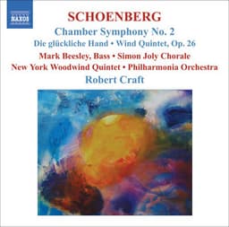Schoenberg, A.: Chamber Symphony No. 2 / Die Gluckliche Hand / Wind Quintet - Arnold Schoenberg