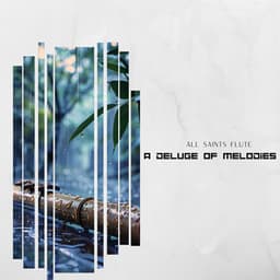 A Deluge of Melodies - All Saints Flute