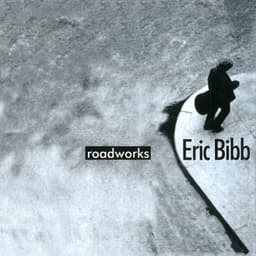 Roadworks - Eric Bibb