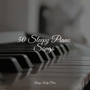 50 Sleepy Piano Songs - Piano Prayer