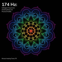 174 Hz: Solfeggio Frequencies - Miracle Healing Tones TP