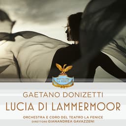 Gaetano Donizetti: Lucia di Lammermoor - Gaetano Donizetti
