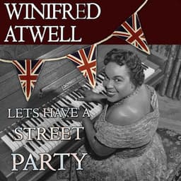 Let's Have A Street Party - Winifred Atwell