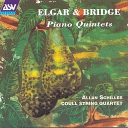 Elgar & Bridge: Piano Quintets - Allan Schiller