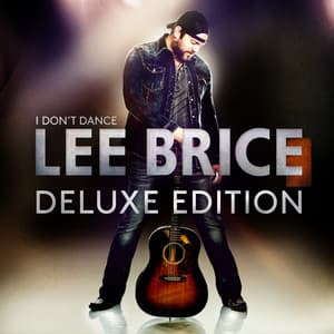 I Don't Dance - Lee Brice
