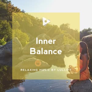 Inner Balance - Relaxing Music by Lullify