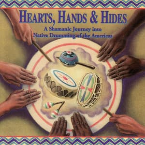 Hearts, Hands & Hides - Native Flute Ensemble