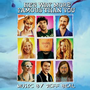 He's Way More Famous Than You - Jeff Beal