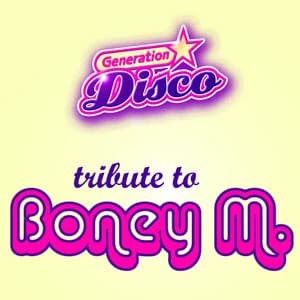Tribute To Boney M - Generation Disco