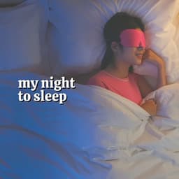 My Night to Sleep - Sleep Meditations