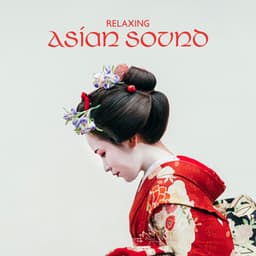 Relaxing Asian Sound - For The Eternal Rest