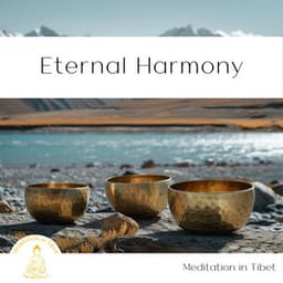 Eternal Harmony: Singing Bowl for Inner Peace - Meditation in Tibet