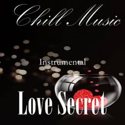 Love Secret - Chill Music