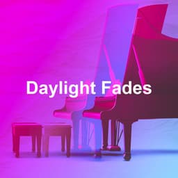 Daylight Fades - Romantic Piano