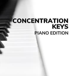 Concentration Keys: Piano Edition - Instrumental Music for Concentration